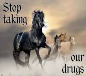 stop taking our drugs - ketamine is for horses.jpg